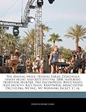 The Annual Music Festival Series: Coachella Valley Music and Arts Festival 2008, featuring Professor Murder, The Raconteurs, Redd Kross, Jesse Murphy, ... Orchestra, Metric, My Morning Jacket, et. al.