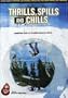 Thrills, Spills and Chills