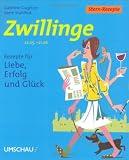 Zwillinge. Stern-Rezepte. Rezepte f�r Liebe, Erfolg und Gl�ck - Gabriele Gugetzer