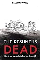 The Resume is Dead