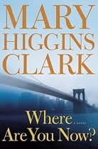 Where Are You Now?: A Novel