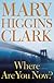 Where Are You Now?: A Novel