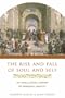 The Rise and Fall of Soul and Self: An Intellectual History of Personal Identity