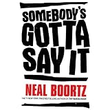 Somebody's Gotta Say It