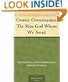 Cosmic Consciousness The Man-God Whom We Await