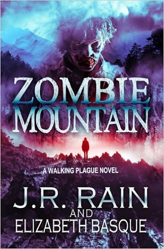 Walking Plague Trilogy, Book 3 - J.R. Rain, Elizabeth Basque