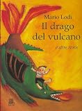 Il drago del vulcano e altre storie