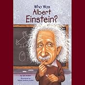Who Was Albert Einstein? | [Jess Brallier]