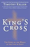 King's cross : the story of the world in the life of Jesus