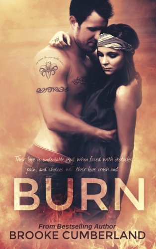 BURN (Spark Series, #2) by Brooke Cumberland BURN (Spark Series, #2) by Brooke Cumberland