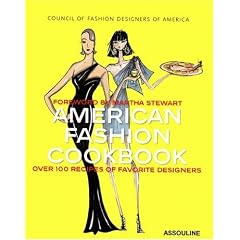 Amazon.com: American Fashion Cookbook: 100 Designers' Best Recipes (9782759404056): Council of Fashion Designers of America, Lisa Marsh: Books from amazon.com