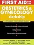 First Aid for the Obstetrics & Gynecology Clerkship