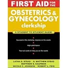 First Aid for the Obstetrics and Gynecology Clerkship by Latha Stead, S. Matthew Stead, and Matthew S. Kaufman