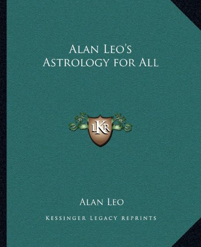 Alan Leo's Astrology for All