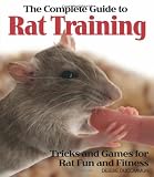 The Complete Guide to Rat Training