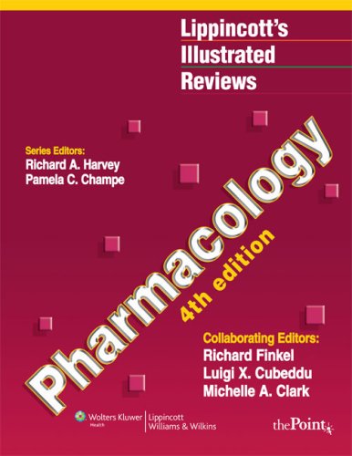 Lippincott's Illustrated Reviews: Pharmacology, 4th Edition (Lippincott's Illustrated Reviews Series)