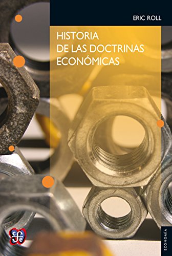 Historia de las doctrinas económicas: 0 (Spanish Edition)