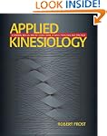 Applied Kinesiology: A Training Manua...