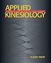 Applied Kinesiology: A Training Manual and Reference Book of Basic Principles