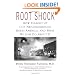 Root Shock: How Tearing Up City Neighborhoods Hurts America, and What We Can Do About It