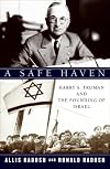 A Safe Haven: Harry S. Truman and the Founding of Israel