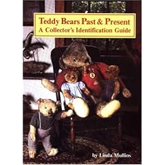 Teddy Bears Past and Present: v.1: A Collector's Identification Guide: Vol 1 (Teddy Bears Past & Present)