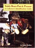 Teddy Bears Past and Present: A Collector's Identification Guide