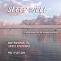 Sleep Well: Designed to help you Relax for optimal Sleep