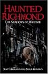 Haunted Richmond: The Shadows of Shockoe