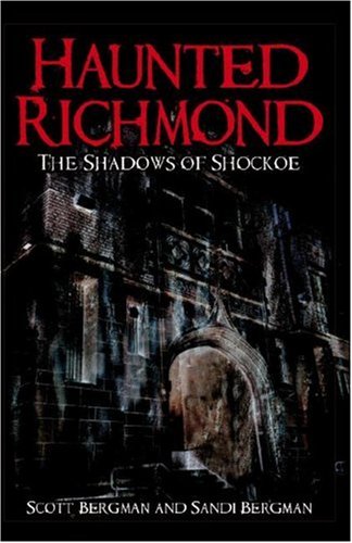 Haunted Richmond:: The Shadows of Shockoe (Haunted America)