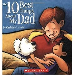 The 10 Best Things about My Dad