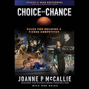 Choice Not Chance: Rules for Building a Fierce Competitor | [Joanne P. McCallie, Rob Rains, Mike Krzyzewski (foreword)]
