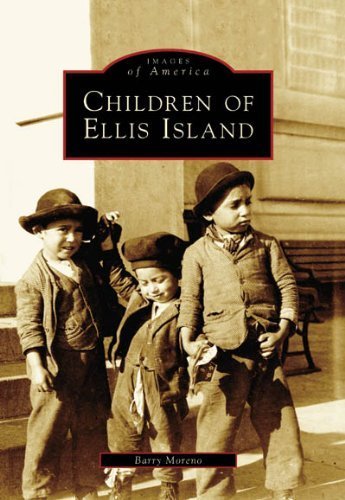 Children of Ellis Island (Images of America) by Moreno, Barry (2005) Paperback