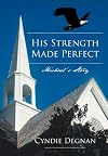 His Strength Made Perfect: Michael's Story