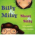 [ Billy & Milly, Short & Silly [ BILLY & MILLY, SHORT & SILLY ] By Feldman, Eve B ( Author )Jun-11-2009 Hardcover