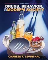 Drugs, Behavior, and Modern Society (7th Edition) Drugs, Behavior, and Modern Society (7th Edition)