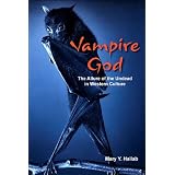 VampireGod:TheAllureoftheUndeadinWesternCulture