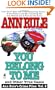 You Belong to Me and Other True Cases (Ann Rule's Crime Files: Vol. 2)