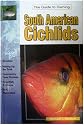 South America Cichlids: Keeping & Breeding Them in Captivity (Re-615)