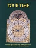 Your time : including the contribution of Northwest England to the development of clocks and watches