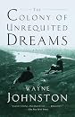 The Colony of Unrequited Dreams: A Novel