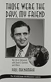 Those were the days, my friend : my life in Hollywood with David O. Selznick and others