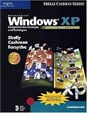 Microsoft Windows XP: Comprehensive Concepts and Techniques, Service Pack 2 Edition (Shelly Cashman Series)