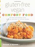  : Gluten-Free Vegan Comfort Food: 125 Simple and Satisfying Recipes, from "Mac and Cheese" to Chocolate Cupcakes