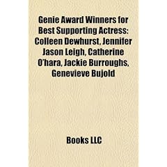 Genie Award Winners for Best Supporting Actress: Colleen Dewhurst, Jennifer Jason Leigh, Catherine O'Hara, Jackie Burroughs, Genevive Bujold