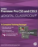 Adobe Premiere Pro CS5 and CS5.5 digital classroom