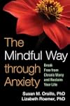 The Mindful Way through Anxiety: Brea...