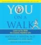 YOU: On a Walk