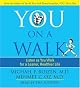 YOU: On a Walk
