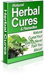 Natural Herbal Cures And Remedies Healing Revealed - Natural Cures Your Doctor Never Told You About
